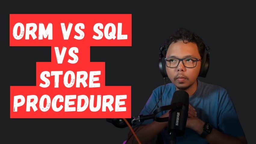 orm vs sql vs store procedure